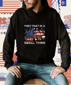 Retro Thry That In My Town American Flag US Shirts