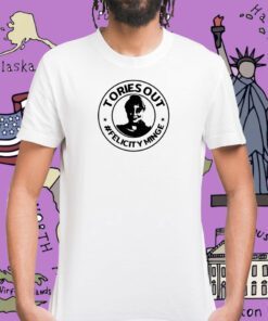 Tories Out Felicity Minge T-Shirt