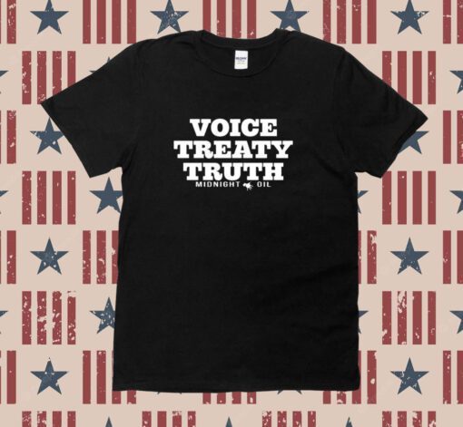 Voice Treaty Truth Midnight Oil Tee Shirt