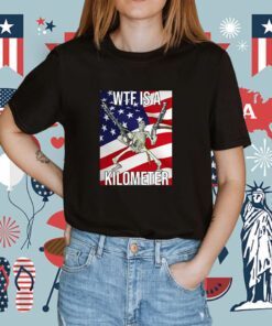 WTF Is A Kilometer US Flag Vintage Shirts