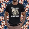 When Violence Is The Answer Danny Trejo Tee Shirt