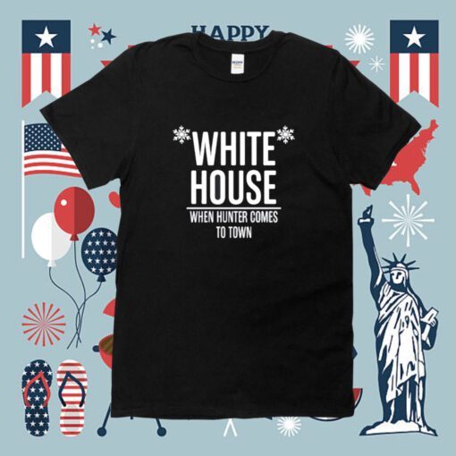 White House When Hunter Comes To Town Tee Shirt