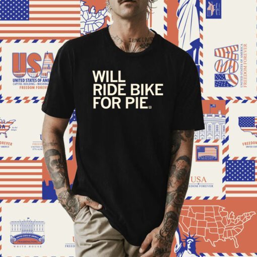 Will Ride Bike For Pie T-Shirt