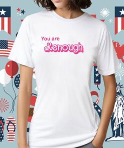 You Are Kenough Barbie T-Shirt