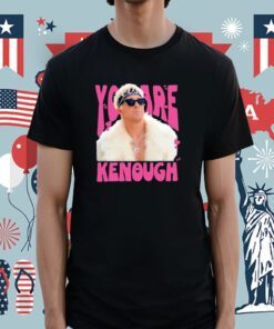 You Are Kenough Ryan Gosling T-Shirt