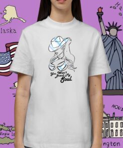 You Wont Break My Soul Tee Shirt