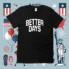 Zion Williamson Better Days Shirts