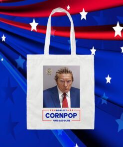 Donald Trump Mugshot Re-Elect Cornpop One Bad Dude 2024 Shirt