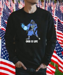 Orb Is Life Shirts