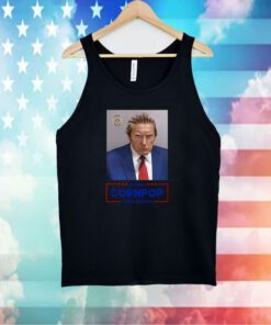 Donald Trump Mugshot Re-Elect Cornpop One Bad Dude Shirt