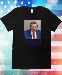 Donald Trump Mugshot Re-Elect Cornpop One Bad Dude Shirt