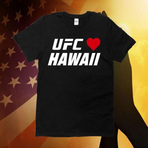 Ufc Love Hawaii Charity T-Shirt