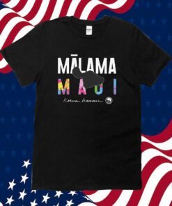 Malama Maui Shirts