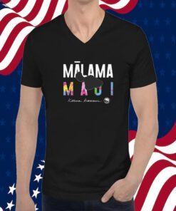 Malama Maui Shirts
