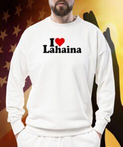 Maui Strong Lahaina Tee Shirt