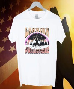 Lahaina Strong, Pray For Maui Strong Shirt