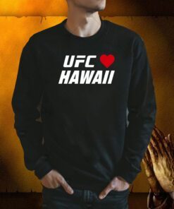 Ufc Love Hawaii Charity, Hawaii Strong Shirt