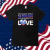 You Can’t Spell Slovenia Without Love Shirts