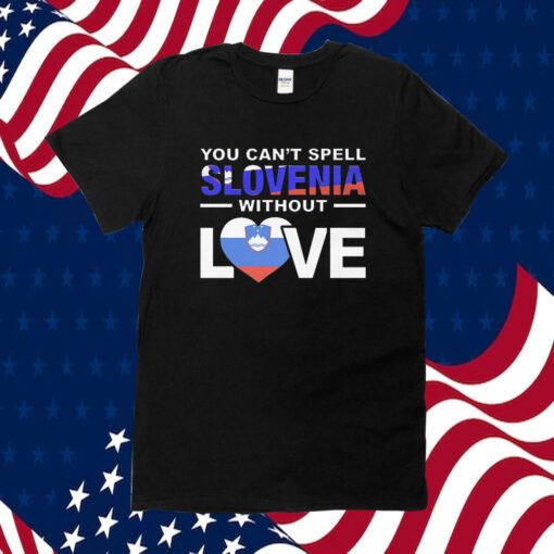 You Can’t Spell Slovenia Without Love Shirts