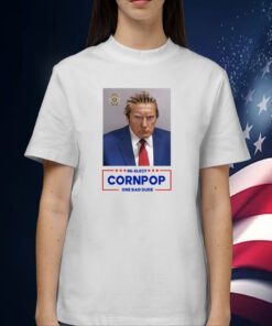 Trump Mugshot Re-Elect Cornpop One Bad Dude 2024 Poster
