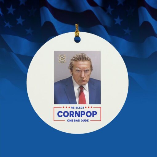 Trump Mugshot Re-Elect Cornpop One Bad Dude 2024 Ornament