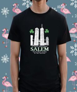 9-11 We Will Never Forget Salem Tower That Reaches To The Heavens Shirt