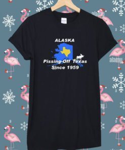 Alaska Pissing Off Texas Since 1959 T-Shirt