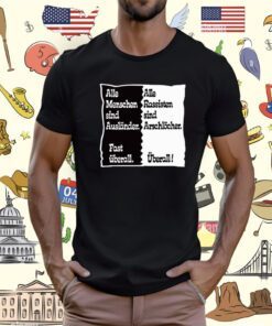 Alle Menschen Sind Auslander Fast Uberall T-Shirt