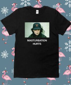 Anchorsand Masturbation Hurts Shirt