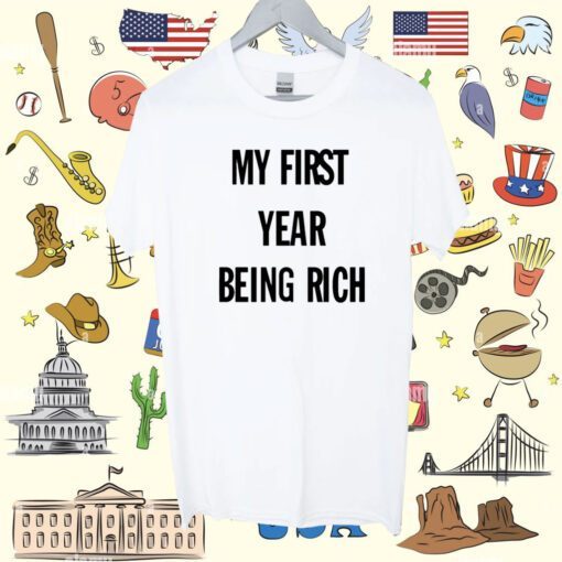 Barkistan My First Year Being Rich Shirt