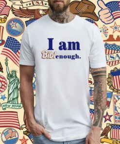 Biblegirl I Am Biblenough T-Shirt