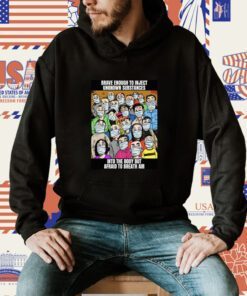 Brave Enough To Inject Unknown Substances T-Shirt
