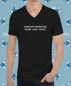 Carolyn Wiger Carolyn Deserved More Jury Votes T-Shirt