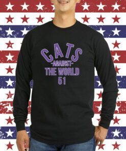 Cats Against The World 51 Tee Shirt