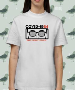 Covid-1984 Obey Submit Comply T-Shirt