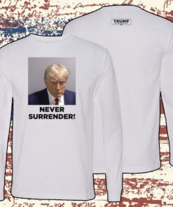 Donald Trump Never Surrender Sweatshirt