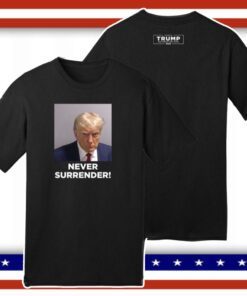 Trump Never Surrender MAGA 2024 Shirt