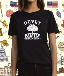 Duvet Family Reunion T-Shirt