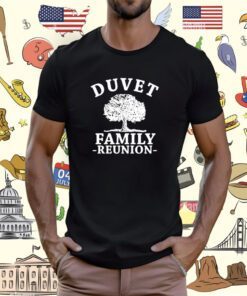 Duvet Family Reunion T-Shirt