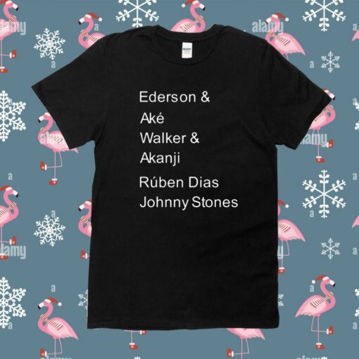 Ederson & Aké Walker & Akanji Rúben Dias Johnny Stones Shirt