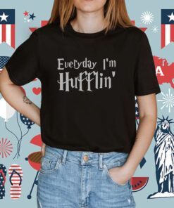 Everyday Im Hufflin Lmfao Shirt