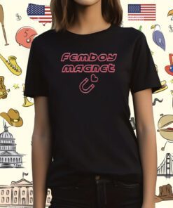 Femboy Magnet T-Shirt
