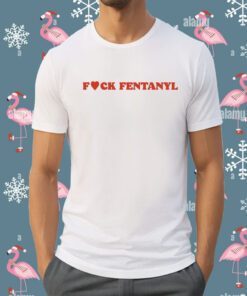 Fuck Fentanyl Shirt