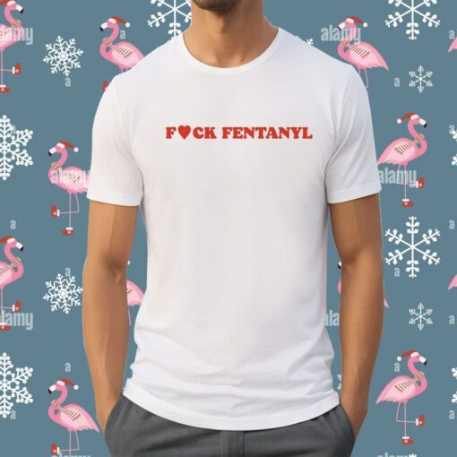 Fuck Fentanyl Shirt