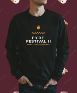 Fyre Festival 2.0 Shirt
