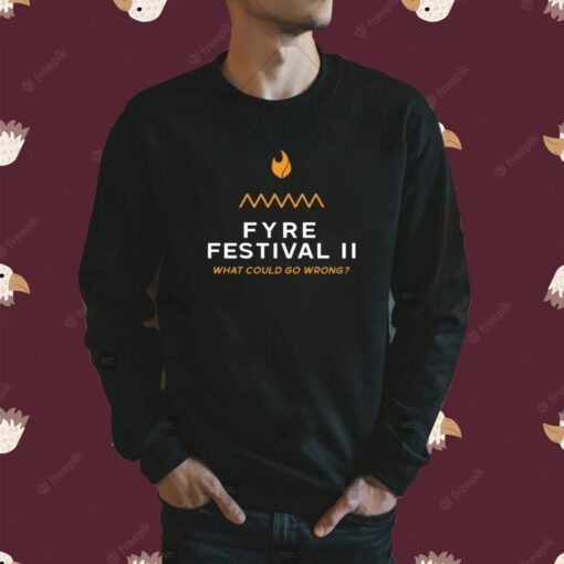 Fyre Festival 2.0 Shirt