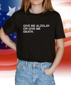 Give Me Alzolay Or Give Me Death Shirt