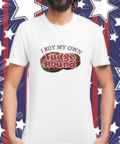 I Buy My Own Fudge Rounds Oliver Anthony Shirt