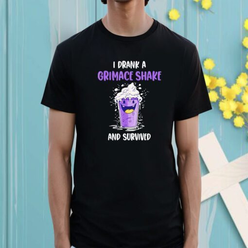 I Drank A Grimace Shake And Survived Tee Shirt