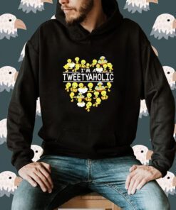 Im A Tweetyaholic Gift Shirts